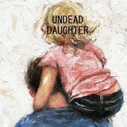 Undead Daughter