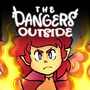 The Dangers Outside 