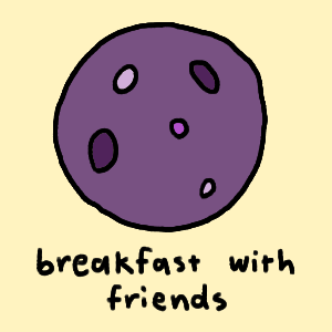 #1-1 // breakfast with friends