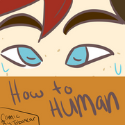 How to Human