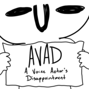 AVAD: A Voice Actor's Disappointment