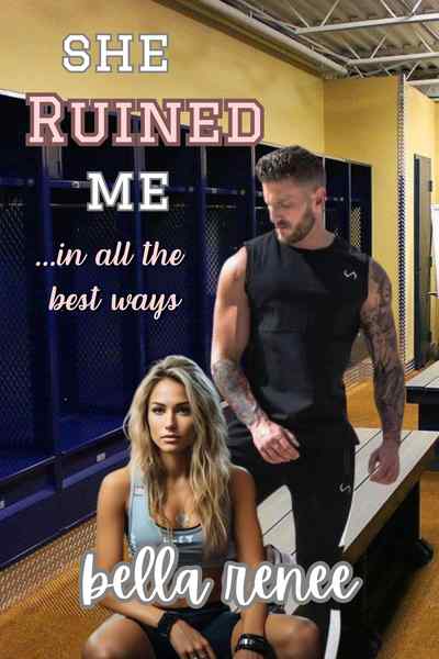 She Ruined Me