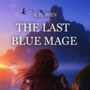 The Last Blue Mage