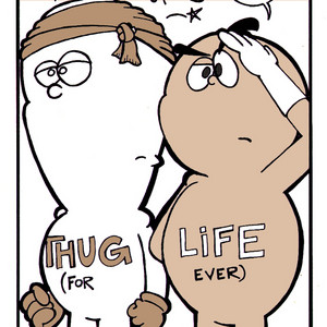 Episode 3: Thug Life... for ever.