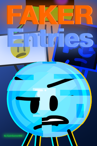 FAKER Entries because of tired of submitting so late 