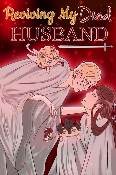 Reviving My Dead Husband 