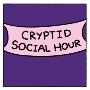 Cryptid Social Hour