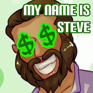 My Name is Steve - Pt1
