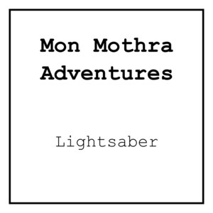 Mon Mothra: Lightsaber