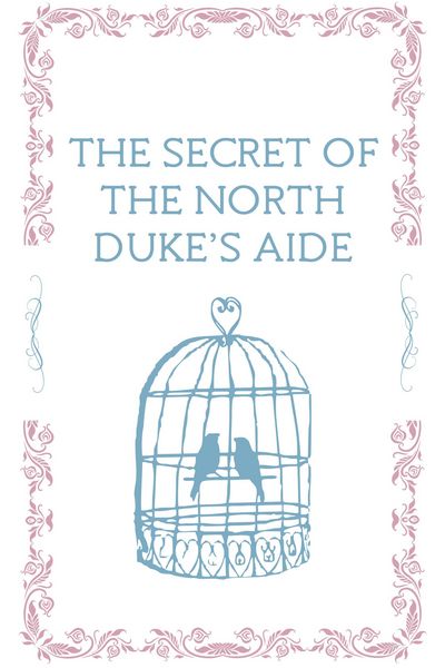 The secret of the North Duke's aide