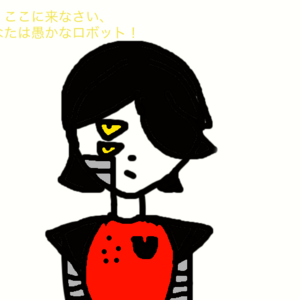  *mettaton stares into the camera because its time to stop with me using japanese*