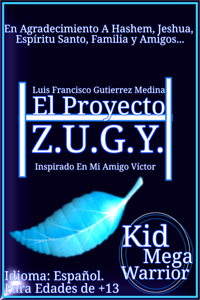 El Proyecto Z.U.G.Y. Volumen 1