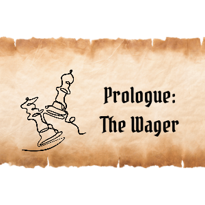 Prologue: The Wager