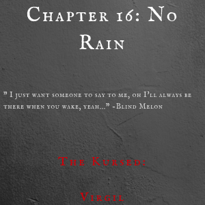 Chapter 16: No Rain