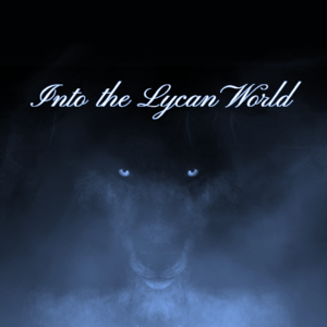 Chapter One: Into the Lycan World