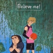 Believe me!