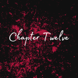 Chapter Twelve: Six Years Ago