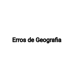 Erros de Geografia