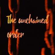 The Unchained Order