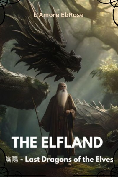 THE ELFLAND : 陰陽 - Last Dragons of the Elves