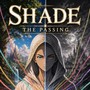 SHADE: The Passing
