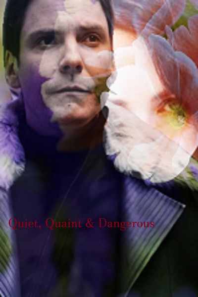 Quiet, Quaint & Dangerous