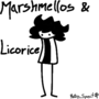 Marshmellos & Licorice