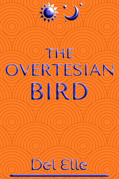 The Overtesian Bird (James and Jones Book 2)
