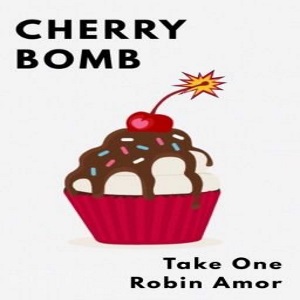 Cherry Bomb: Take One