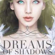 Dreams of Shadows