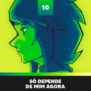 10 - S&oacute; depende de mim agora