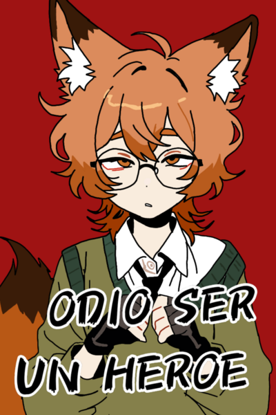 Odio Ser Un H&eacute;roe 