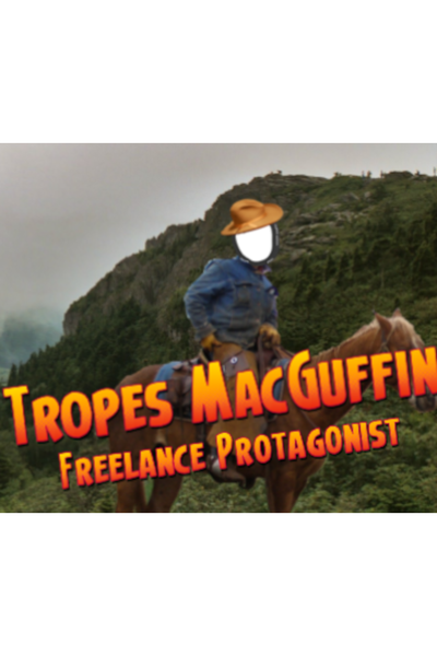 The Adventures That Happen to Include Tropes MacGuffin, Freelance Protagonist!