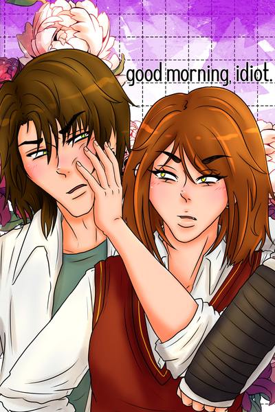 Good Morning, Idiot.