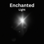 Enchanted Light