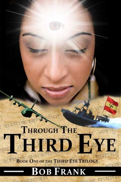 Through the Third Eye - Book 1 of Third Eye Trilogy