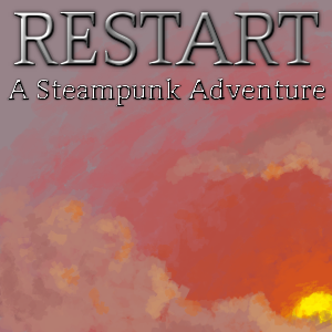 RESTART - A Steampunk Adventure