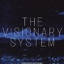 The Visionary System