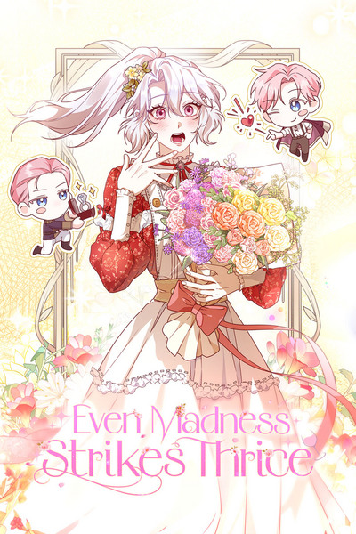 Even Madness Strikes Thrice