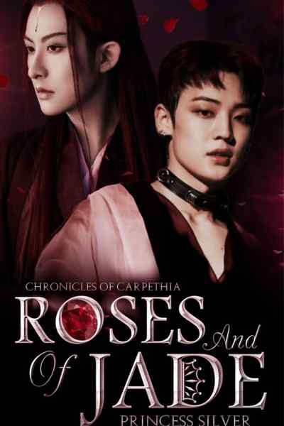 Of Roses And Jade(The Emperor finds his empress)-BL