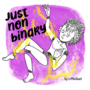Just Nonbinary | Não-binária apenas