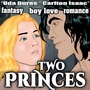 TWO PRINCES