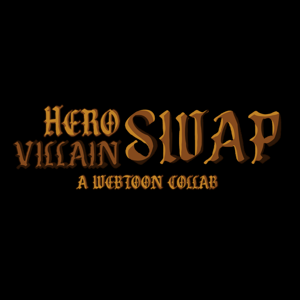 Hero Villain Swap! Collab