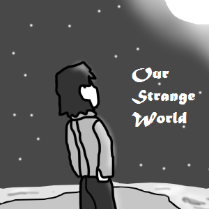 Our Strange World