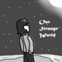 Our Strange World