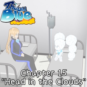 Chapter 15 - &quot;Head in the Clouds&quot;