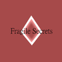 Fragile Secrets ||DISCONTINUED||