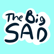 The Big Sad