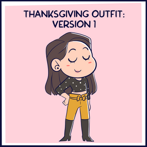 Outfit Of Thanksgiving Day (OOTD)