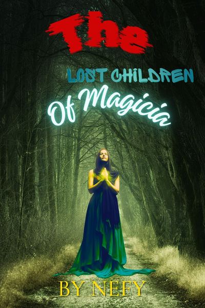 The Lost Children Of Magicia: a magic world series book 1